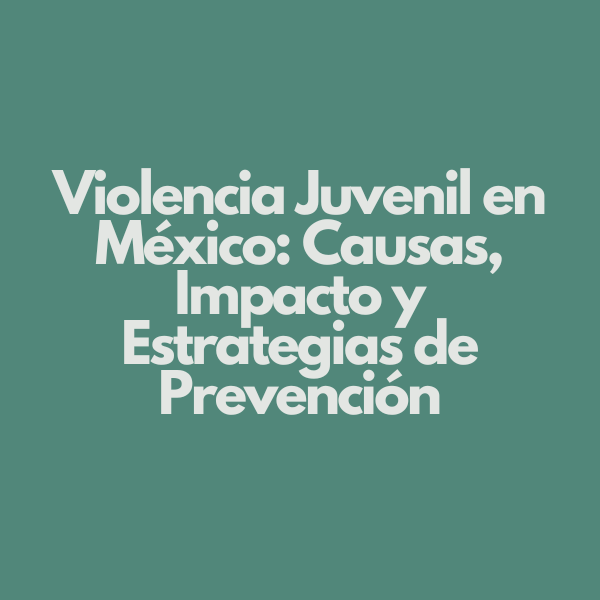 Violencia juvenil en México